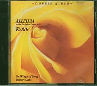 On Wings of Song & Robert Gass Alleluia / Kyrie CD