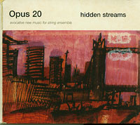 Opus 20  Hidden Streams CD