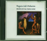 Penguin Cafe Orchestra Broadcasting from Home  CD