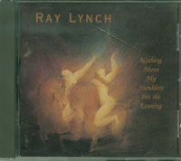 Ray Lynch Nothing Above My Shoulder But The Evening CD