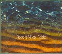 Robert Miles Fable CDs