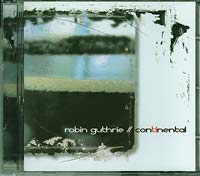 Robin Guthrie Continental CD