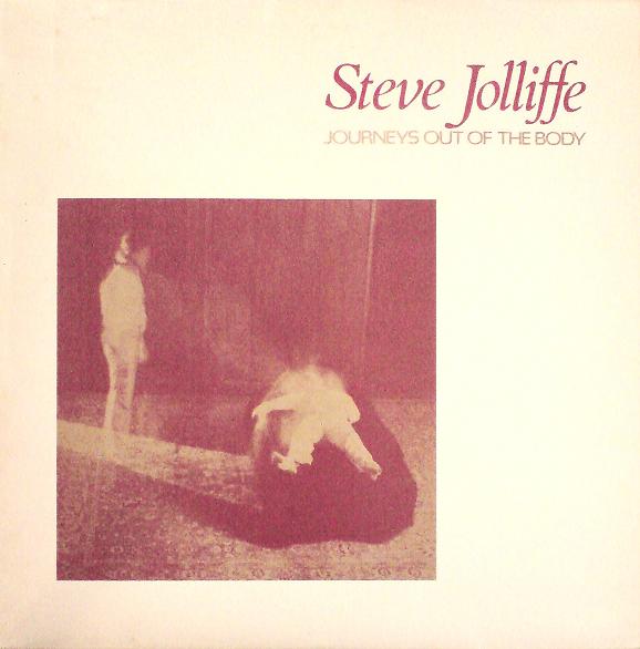 Steve Jolliffe  Journeys Out Of The Body  LP