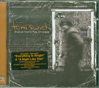 Tomi Swick  Stalled Out In The Doorway CD