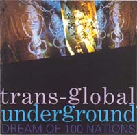 Trans-global Underground Dream of 100 Nations CD