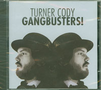 Turner Cody   Gangbusters! CD