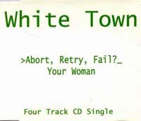 White Town  Abort Retry Fail?  CDs