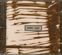 Alter Ego Decoding the Hacker Myth CD