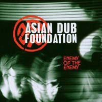 Asian Dub Foundation Enemy of the Enemy CD