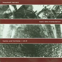 Beaumont Hannant basic data manipulation tastes and textures vol 2 CD