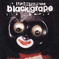 Stupid Stupid Stupid, Black Grape £1.50