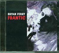 Bryan Ferry Frantic   CD