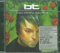 BT  These Hopeful Machines 2xCD