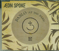 Aeon Spoke Pablo At The Park CDs