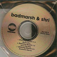 Badmarsh & Shri Dancing Drums CDs