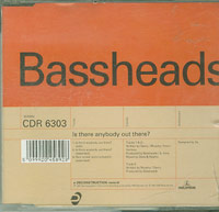 Bassheads Is There Anybody Out There CDs