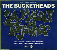 Bucketheads Got Myself Together CDs