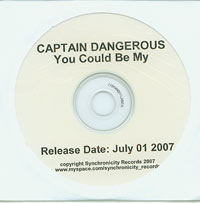 Captain Dangerous You could be my CDs