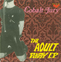 Cobalt Jury The Adult Party EP CDs