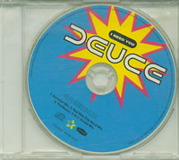 Deuce  I Need You CDs