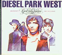 Diesel Park West God Only Knows CDs