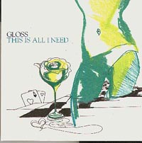 Gloss This Is All I Need CDs