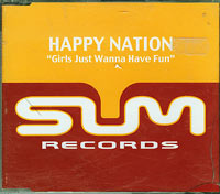 Happy Nation Girls Just Wanna Have Fun CDs