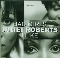 I Like Bad Girls, Juliet Roberts £1.50