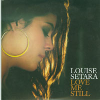 Louise Setara Love Me Still CDs