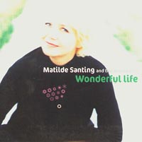 Mathilde Santing Wonderful Life  CDs
