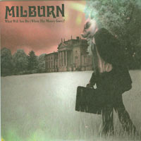 Milburn What Will You Do CDs
