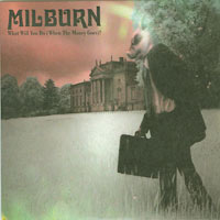 Milburn What Will You Do CDs