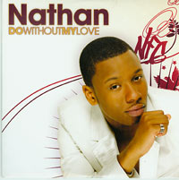Nathan Do Without My Love CDs
