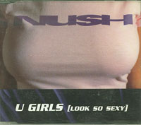 Nush You Girls (Look So Sexy) CDs