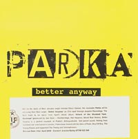 Parka Better Anyway CDs