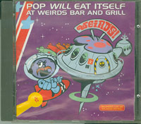 Pop Will Eat Itself At Weirds Bar And Grill CDs