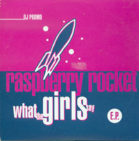 Raspberry Rocket What The Girls Say CDs