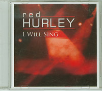 Red Hurley I Will Sing CDs