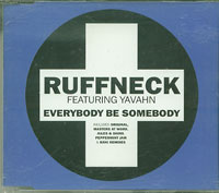 Ruffneck  Everybody Be Somebody CDs