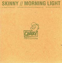 Skinny Morning Light CDs