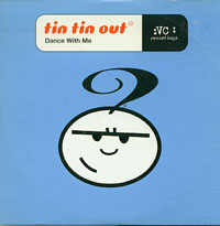 Tin Tin Out Dance With Me CDs