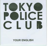 Tokyo Police Club Your English CDs