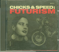 Lead Into Gold Chicks And Speed: Futurism CD