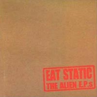 Eat Static The Alien EPs  CD