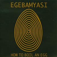 Egebamyasi How to boil an egg CD