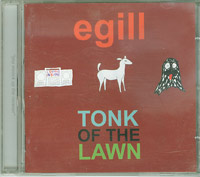 Egill Tonk Of The Lawn CD