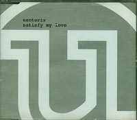Exoterix Satisfy my love  CDs
