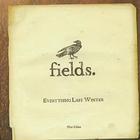 Fields Everything Last Winter CD