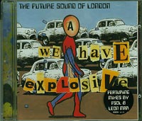 Future sound of London  we have explosives CDs