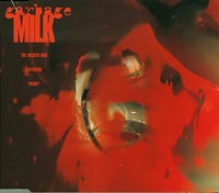 Garbage  Milk CDs